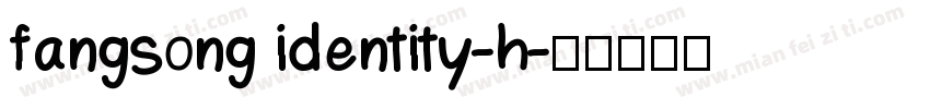 fangsong identity-h字体转换